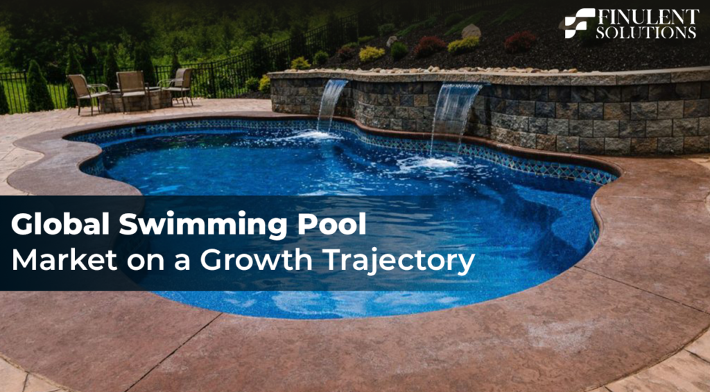 Global Swimming Pool Market on a Growth Trajectory