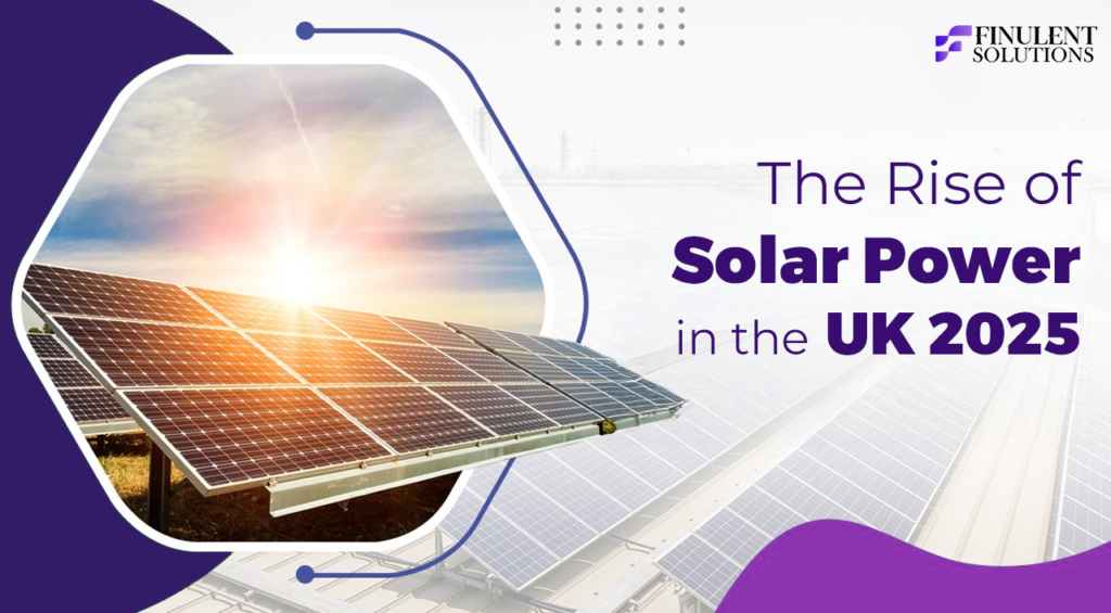 The Rise of Solar Power in the UK 2025
