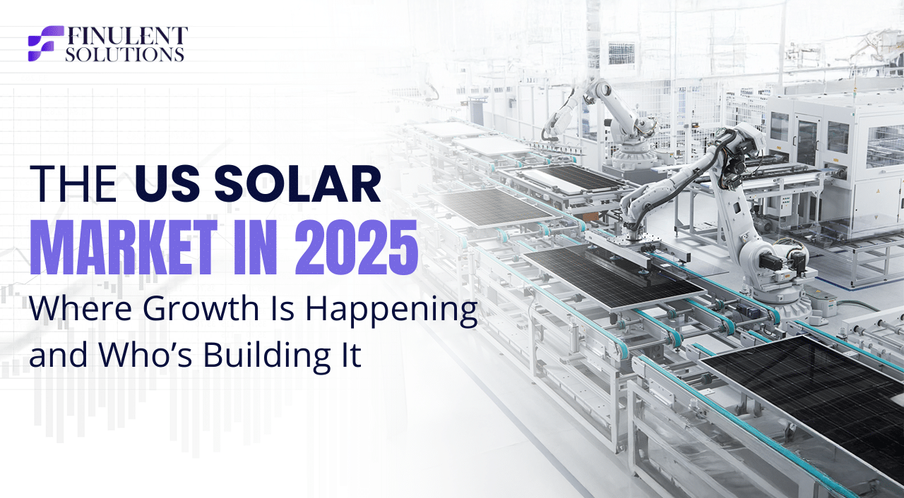 The US Solar Market in 2025: Where Growth Is Happening—and Who’s Building It