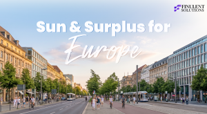 Promotional graphic titled “Sun & Surplus for Europe.” The image shows a wide, modern European city boulevard lined with trees, offices, shops, cyclists, pedestrians, and tram tracks running through the center. Trams and bicycles share the street in a clean, urban environment under a bright sky. The headline overlays the scene in large white text, with the Finulent Solutions logo positioned in the top-right corner. The visual evokes Europe’s growing focus on clean energy, electrification, and sustainable urban infrastructure.