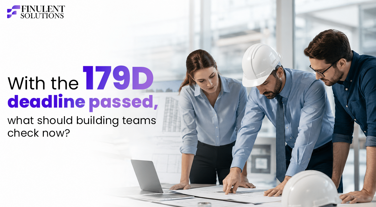 With the 179D deadline passed, what should building teams check now?