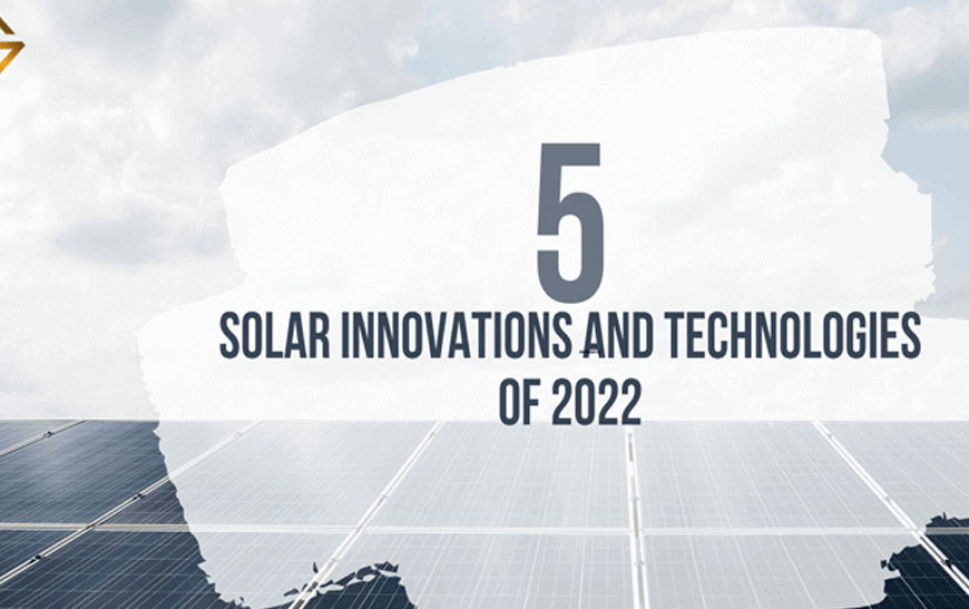 Solar Innovations and Technologies of 2022