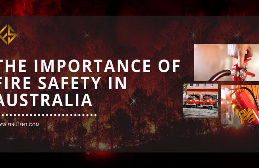 The Importance of Fire Safety in Australia